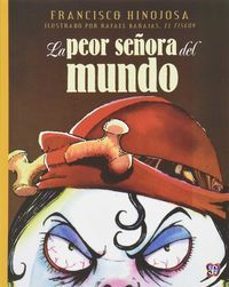 la peor señora del mundo-francisco hinojosa-9789681647056