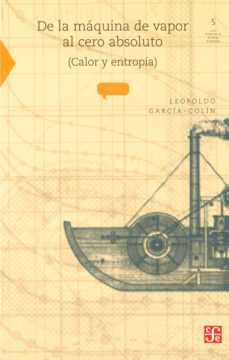 de la maquina de vapor al cero absoluto-l. garcia colin-9789681669256
