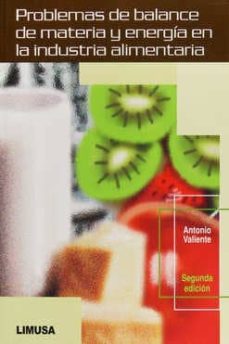 problemas de balance de materia y energia en la industria aliment aria-antonio valiente barderas-9789681852856