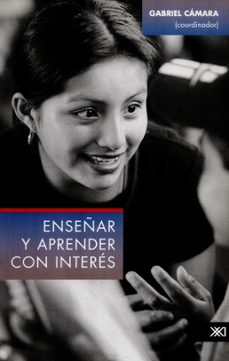 enseñar y aprender con interes-gabriel camara-9789682326356