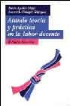 atando teoria y practica en la labor docente-9789688535356