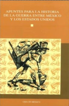 apuntes para la historia de la guerra entre mexico y los estados unidos-9789703507856