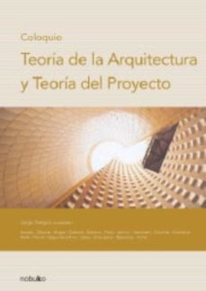 coloquio: teoria de la arquitectura y teoria del proyecto (ebook)-jorge sarquis-graciela silvestre-gaston breyer-9789873409356