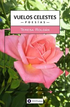 vuelos celestes (ebook)-teresa roldán-9789874114556
