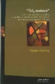 tu, sudaca: las dimensiones historico-geograficas, sociopoliticas y culturales alrededor del significado de ser inmigrante ( y argentino) en españa.-alejandro goldberg-9789875741256