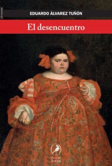 el desencuentro (ebook)-eduardo alvarez tuñon-9789875993556