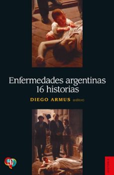 enfermedades argentinas. 16 historias (ebook)-9789877195156