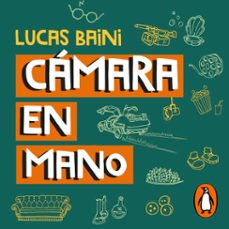 camara en mano (audiolibro)-lucas baini-9789877802856