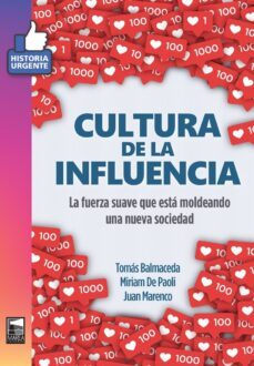 cultura de la influencia (ebook)-tomas balmaceda-miriam de paoli-juan marenco-9789878303994