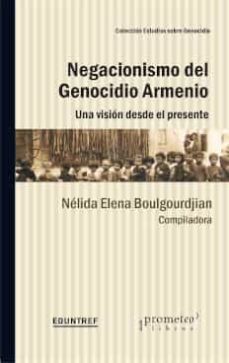 negacionismo del genocidio armenio-nelida elena boulgourdjian-9789878331256