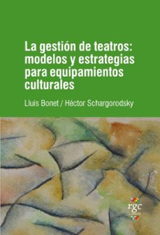 la gestion de teatros (ebook)-hector schargorodsky-lluís bonet-9789878488356