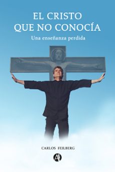el cristo que no conocia (ebook)-carlos feilberg-9789878738956