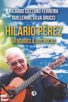 hilario perez (ebook)-ricardo javier cozzano ferreira-guillermo silva grucci-9789878750156