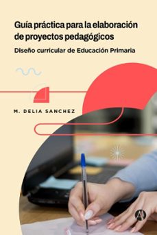 guia practica para la elaboracion de proyectos pedagogicos (ebook)-maria sanchez-9789878770956