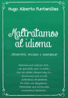 maltratamos al idioma (ebook)-hugo alberto funtanillas-9789878999456