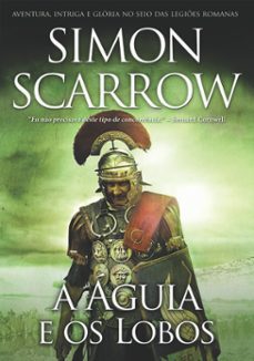 a aguia e os lobos (ebook)-simon scarrow-9789896376956