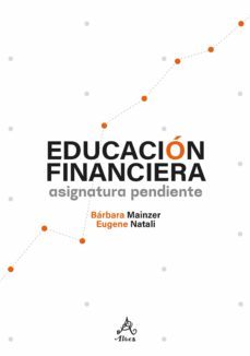 educacion financiera (ebook)-barbara mainzer-eugene natali-9789915659756
