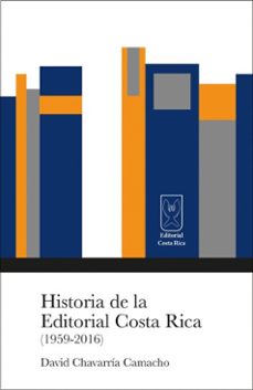historia de la editorial costa rica (1959-2016) (ebook)-david chavarría-9789930549056