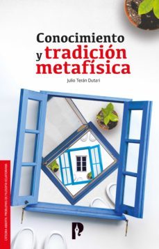 conocimiento y tradición metafísica (ebook)-julio teran dutari-9789978776056