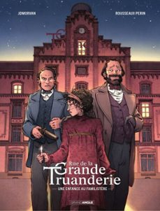 rue de la grande truanderie - tome 1 - une enfance au familistère (ebook)-jean david morvan-9791041114856