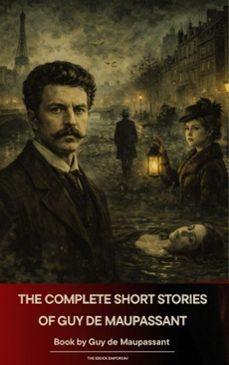 the complete short stories of guy de maupassant (ebook)-guy de maupassant-9791070056356