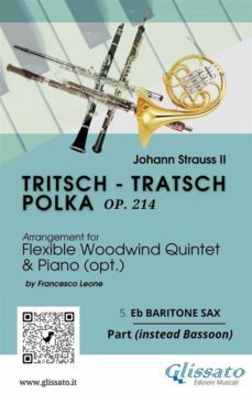 5. eb baritone sax (instead bassoon) part of "tritsch - tratsch polka" for flexible woodwind quintet and opt.piano (ebook)-9791220874656