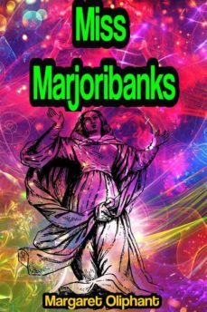 miss marjoribanks (ebook)-margaret oliphant-9791221357356