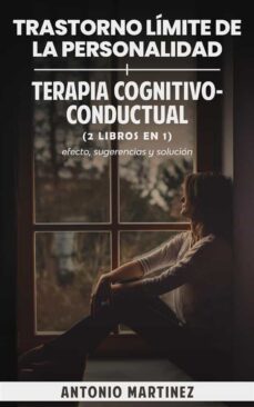 trastorno limite de la personalidad + terapia cognitivo-conductual (2 libros en 1) (ebook)-9791221459456