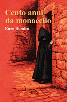 cento anni da monacello (ebook)-enzo damico-9791255402756