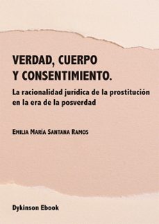 verdad, cuerpo y consentimiento (ebook)-emilia maría santana ramos-9791370065256