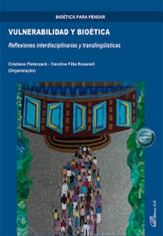 vulnerabilidad y bioetica. reflexiones interdisciplinarias y translinguisticas (ebook)-cristiane pieterzack-9791370066956