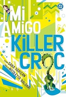 mi amigo killer croc-sara farizan-nicoletta baldari-9791370133856