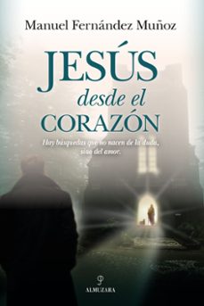 jesus desde el corazon-manuel fernandez muñoz-9791370202156