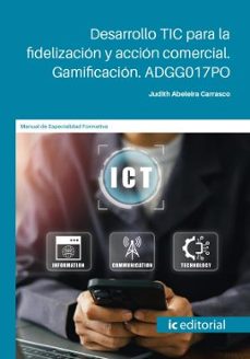 adgg017po desarrollo tic para la fidelización y acción comercial. gamificación.-judith abeleira carrasco-9791370271756