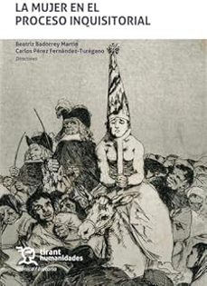 la mujer en el proceso inquisitorial-beatriz badorrey martin-carlos perez fernandez turegano-9791370381356