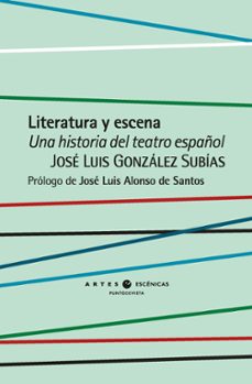 literatura y escena-jose luis gonzalez subias-jose luis alonso de santos-9791387624156