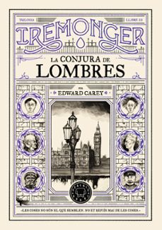 trilogia iremonger 3: la conjura de lombres-edward carey-9791387748456