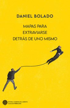 mapas para extraviarse detras de uno mismo-daniel bolado-9791387751456