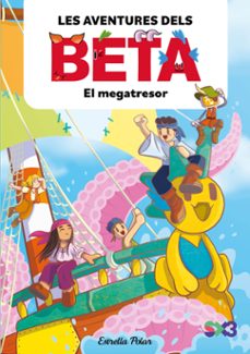les aventures dels beta 4. el megatresor-9791387782856