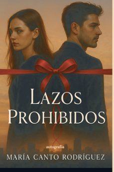 lazos prohibidos-maría canto rodríguez-9791387997656