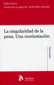 la singularidad de la pena. una reorientacion-luis greco-9791388096556