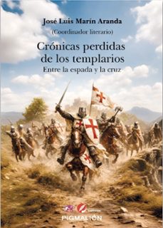 crónicas perdidas de los templarios-jose luis marin aranda-9791388333156