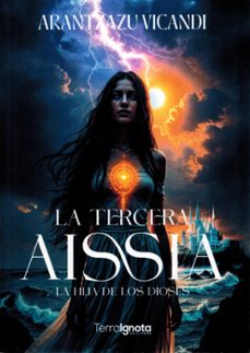la tercera aissia. la hija de los dioses (ebook)-arantzazu vicandi-9791399155501