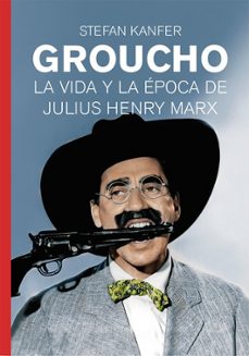 groucho-stefan kanfer-9791399099256
