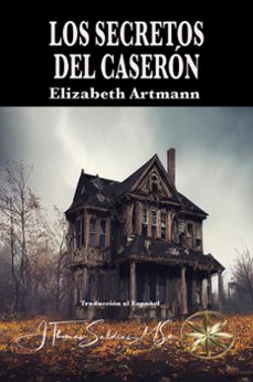 los secretos del caseron (ebook)-elizabeth artmann-9798224331956