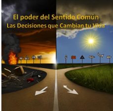 el poder del sentido comun: las decisiones que cambian tu vida (ebook)-9798224914456