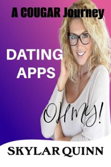 dating apps - oh my! (ebook)-skylar quinn-9798230754756