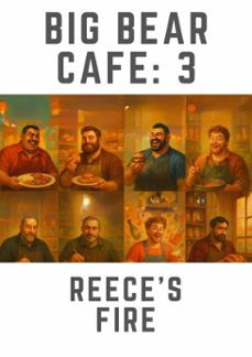 big bear cafe 3: reeces fire (ebook)-jonesyinc write-chris jones-9798231741656