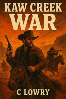 kaw creek war (ebook)-c lowry-9798232096656