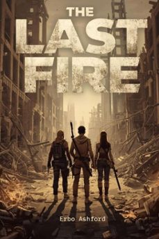 the last fire (ebook)-erbo ashford-9798232167356